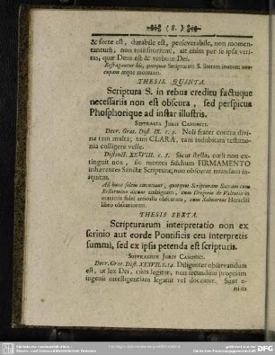 Thesis sexta. Scripturarum interpretatio non ex scrinio aut corde Pontificis ceu interpretis summi, sed ex ipsis petenda est scripturis