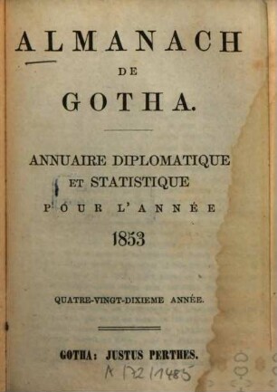 Almanach de Gotha : annuaire généalogique, diplomatique et statistique. 1853