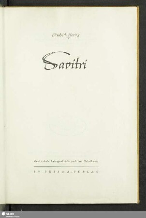 Savitri : zwei indische Liebesgeschichten nach dem Mahabharata