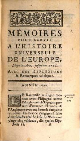 Mémoires Pour Servir A L'Histoire Universelle De L'Europe : Depuis 1600. jusqu'en 1716. Avec Des Réflexions & Remarques critiques. 2, 1627 - 1647