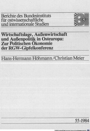 Wirtschaftslage, Außenwirtschaft und Außenpolitik in Osteuropa : zur Politischen Ökonomie der RGW-Gipfelkonferenz