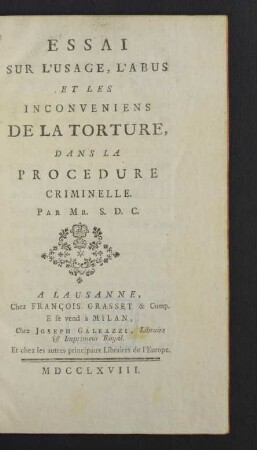 Essai Sur L'Usage, L'Abus Et Les Inconveniens De La Torture, Dans La Procedure Criminelle