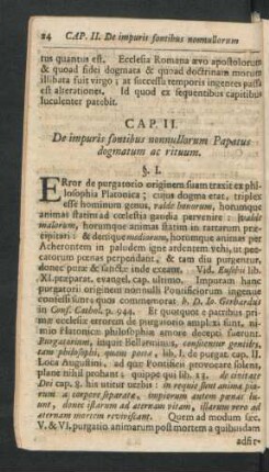 Cap. II. De impuris fontibus nonnullorum Papatus dogmatum ac rituum