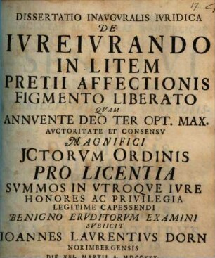 Diss. inaug. iur. de iureiurando in litem pretii affectionis figmento liberato