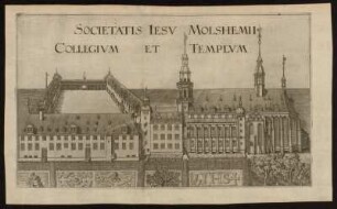 Societatis Jesu Molshemii Collegium Et Templum.