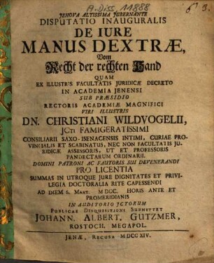 Disputatio Inauguralis De Iure Manus Dextrae : = Vom Recht der rechten Hand
