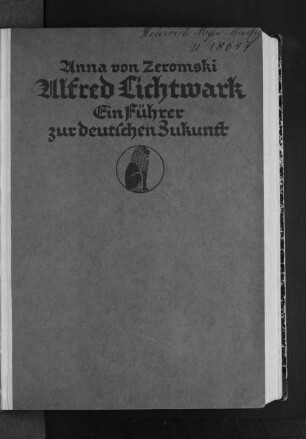 Alfred Lichtwark : ein Führer zur deutschen Zukunft
