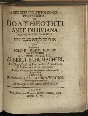 Exercitatio Theologico-Philologica, De Polytheotēti Ante Diluviana Occasione loci inlust. Genes. IV.26 ...