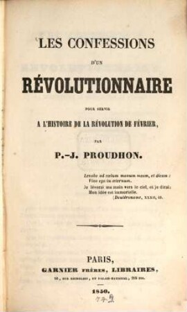 Les confessions d'un revolutionnaire pour servir à l'histoire de la revolution de Fevrier