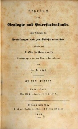 Lehrbuch der Geologie und Petrefactenkunde : theilweise nach Elie de Beaumont's Vorlesungen an der Ecole des Mines ; [ab 2. Aufl.:] zum Gebrauche bei Vorlesungen und zum Selbstunterrichte, 1