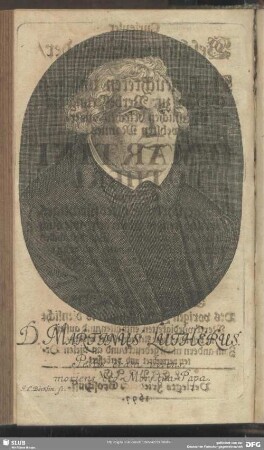 D. Martinus Lutherus. Pestis eram vivens, moriens ero Mors tua Papa
