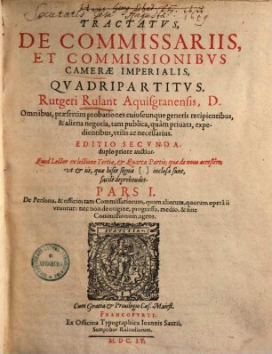 Tractatus de commissariis, et commissionibus camerae imperialis quadripartitus. 1/4