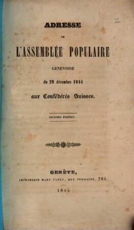 Adresse de l'assemblèe populaire Genevoise du 29 déc. 1844 aux confédérés Luisses