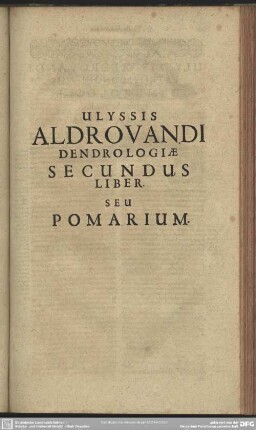 Ulyssis Aldrovandi Dendrologiae Secundus Liber