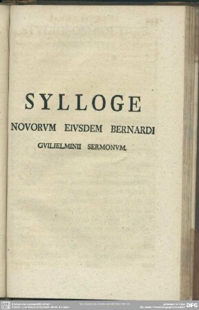 Sylloge Novorum Eiusdem Bernardi Guilielminii Sermonum