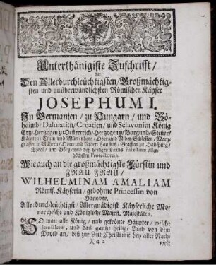 Unterthänigiste Zuschrifft / An den .... Römischen Käyser Josephum I.