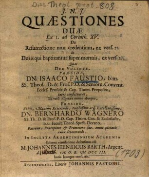 Quaestiones Duae Ex I. ad Corinth. XV. De Resurrectione non credentium, ex vers. 22. & De iis qui baptizantur super mortuis, ex vers. 29.