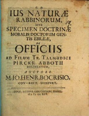 Ius Naturæ Rabbinorum, Sive Specimen Doctrinæ Moralis Doctorum Gentis Ebrææ, De Officiis : Ad Filum Tr. Talmudici Pircke Abboth Delineatum