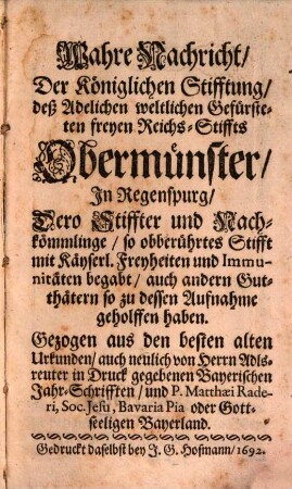 Wahre Nachricht der königlichen Stifftung deß Reichs-Stiffts Obermünster in Regensburg