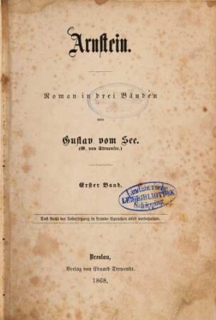 Arnstein : Roman in drei Bänden von Gustav vom See. . 1
