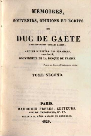 Mémoires, souvenirs, opinions et écrits du Duc de Gaëte, 2