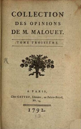 Collection Des Opinions De M. Malouet : Député A L'Assemblée Nationale, Tome Troisiême