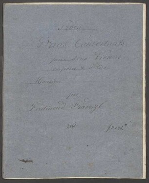3 Duos concertants, vl (2), op. 22 - BSB Mus.Schott.Ha 2035 : [cover title, vl 1:] Trois // Duos Concertants // pour deux Violons // composes & dédies // a // Monsieur [space] // par. // Ferdinand Fraenzl