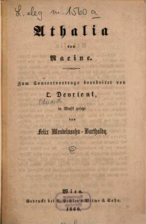 Athalia : Von Racine. Zum Concertvortrage bearb. v. L. Devrient in Musik gesetzt v. Felix Mendelssohn - Bartholdy