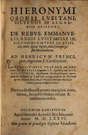 Hieronymi Osorii Lvsitani, ... De Rebvs Emmanvelis, Regis Lvsitaniae Invictissimi Virtvte Et Avspicio, annis sex, ac viginti, domi forisque gestis, libri duodecim