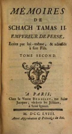 Mémoires De Schach Tamas II., Empereur De Perse, 2