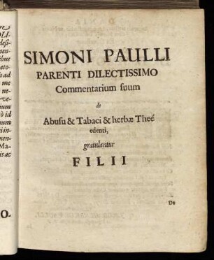 Simoni Paulli Parenti Dilectissimo Commentarium suum [...] gratulantur Filii