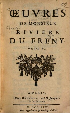 Oeuvres De Monsieur Riviere Du Fresny. 6