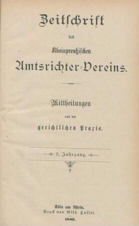 7.1889: Zeitschrift des Rheinpreußischen Amtsrichter-Vereins