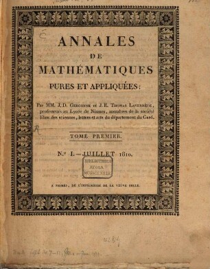 Annales de mathématiques pures et appliquées. 1. 1810