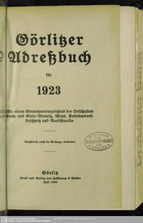 1923: Görlitzer Adreßbuch : für ...; mit e. Einwohnerverzeichnis der Ortschaften Groß- u. Klein-Biesnitz, Moys u. Posottendorf-Leschwitz