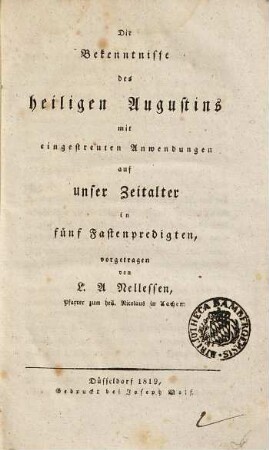 Die Bekenntnisse des heiligen Augustins mit eingestreuten Anwendungen auf unser Zeitalter : in fünf Fastenpredigten