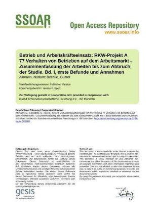 Betrieb und Arbeitskräfteeinsatz: RKW-Projekt A 77 Verhalten von Betrieben auf dem Arbeitsmarkt - Zusammenfassung der Arbeiten bis zum Abbruch der Studie. Bd. I, erste Befunde und Annahmen