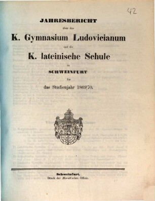Jahresbericht über das K. Gymnasium Ludovicianum und die K. Lateinische Schule in Schweinfurt : für das Studienjahr .., 1869/70