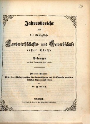Jahresbericht über die Königliche Landwirthschafts- und Gewerbsschule Erster Classe zu Erlangen. 1851/52