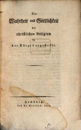Die Wahrheit und Göttlichkeit der christlichen Religion