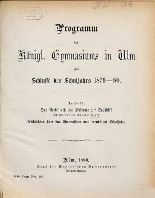 Programm des Kgl. Gymnasiums in Ulm : zum Schlusse d. Schuljahrs .... 1879/80