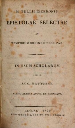 M. Tullii Ciceronis epistolae selectae : ac temporum ordine dispositae