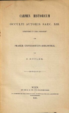 Carmen historicum occulti autoris saec. XIII : aufgefunden in einer Handschrift der Prager Universitätsbibliothek