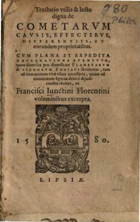 Tractatio utilis & lectu digna de cometarum causis, effectibus, differentiis, et eorundem proprietatibus