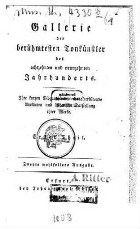Gallerie der berühmtesten Tonkünstler des achtzehnten und neunzehnten Jahrhunderts : ihre kurzen Biographieen, charakterisirende Anekdoten und ästhetische Darstellung ihrer Werke, 1