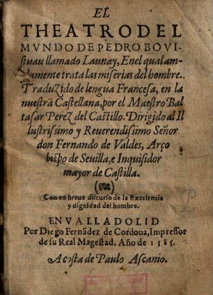 El Theatro Del Mvndo De Pedro Bovistuau llamado Launay, Enel qual amplamente trata las miserias del hombre