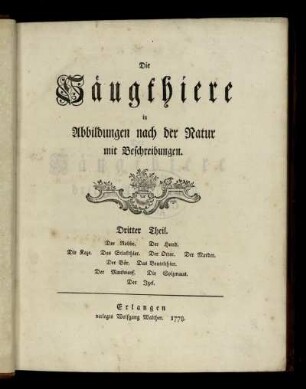 Theil 3, Text: Der Robbe. Der Hund. Die Kaze. Das Stinkthier. Der Otter. Der Marder. Der Bär. Das Beutelthier. Der Maulwurf. Die Spizmaus. Der Igel