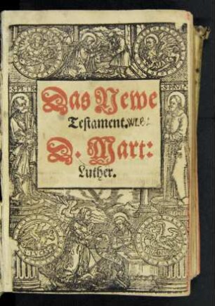 Das Newe || Testament.|| D. Mart:|| Luther.||
