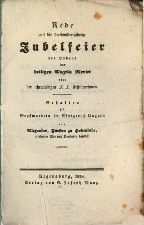 Rede auf die dreihundertjährige Jubelfeier des Ordens der heiligen Angela Merici oder der ehrw. FF. Ursulinerinnen