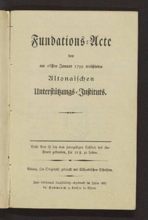 Fundations-Acte des am 28sten Januar 1799 errichteten Altonaischen Unterstützungs-Instituts